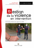 Cet article : Cahier technique pour Pompier : Gestion de la violence en intervention