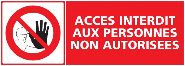Panneau Accès Interdit PVC - Signalétique Sécurité