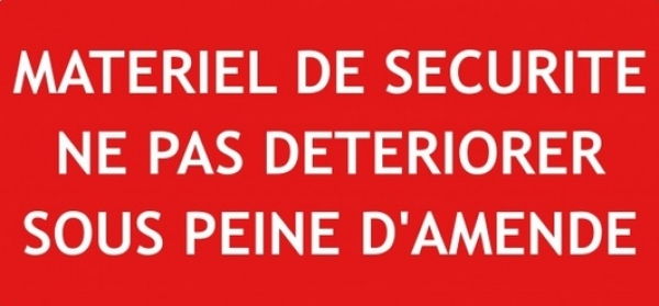 Panneau Matériel de Sécurité Ne Pas Détériorer Sous Peine D'amende