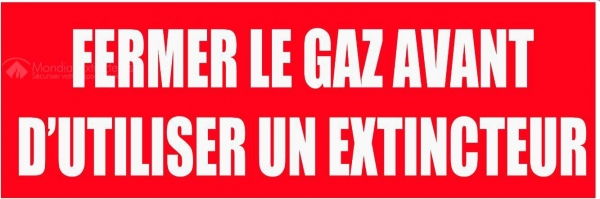 Panneau Fermer le Gaz Avant D'utiliser Un Extincteur