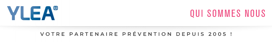 Ylea.eu, le site 100% Français, partenaire de tous les acteurs de la prévention !